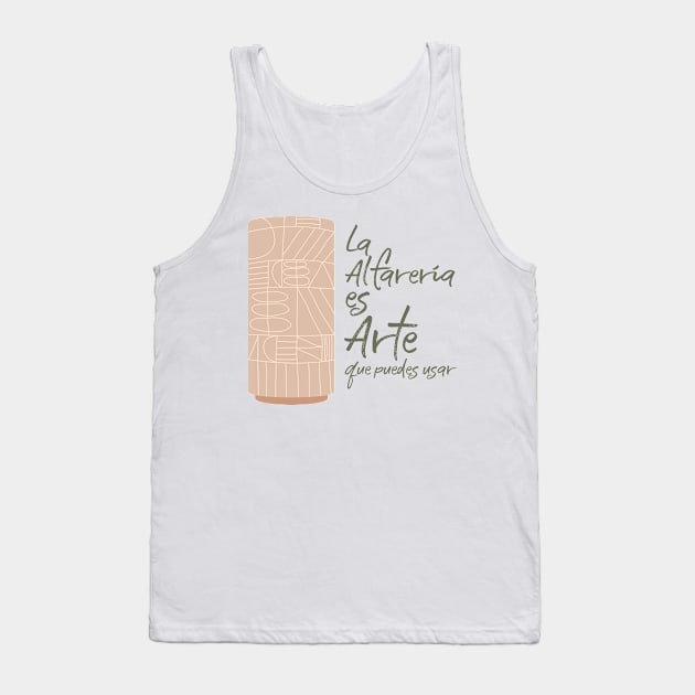 La alfareria es arte Tank Top by Teequeque